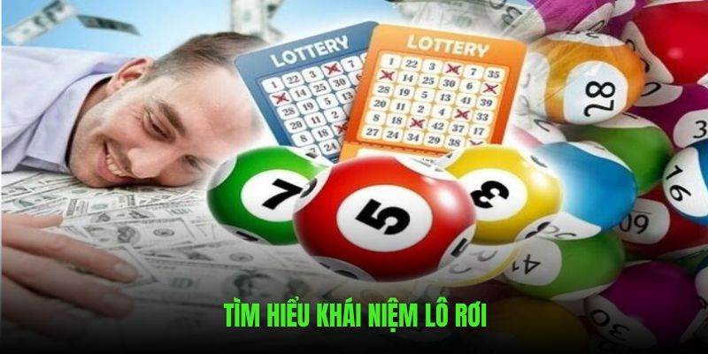 Hiểu rõ khái niệm lô rơi trên nền tảng 789bet