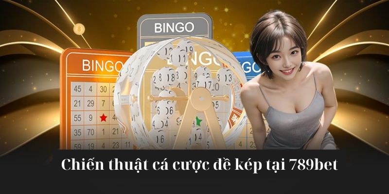 Điểm qua các hình thức chơi lô kép phổ biến tại nền tảng trực tuyến
