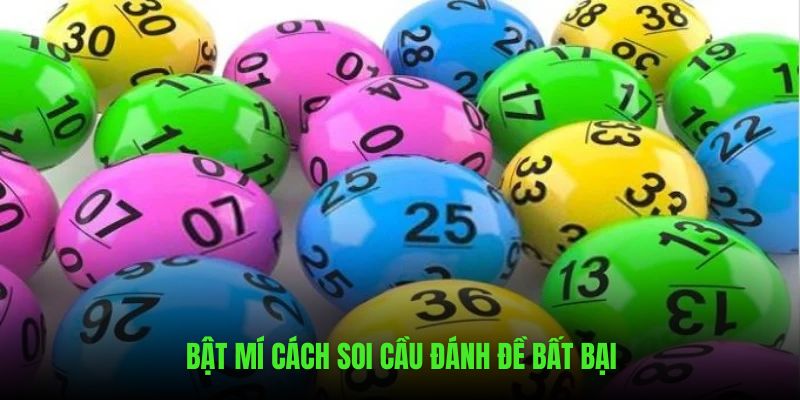 Tuyệt chiêu soi cầu đánh đề bất bại từ nền tảng