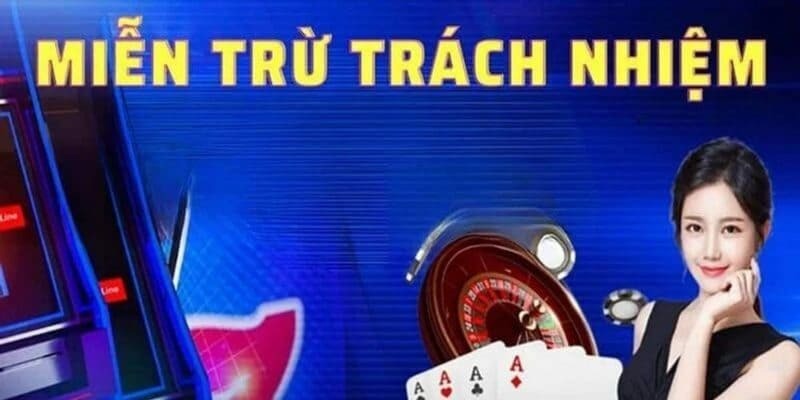 Quy định cụ thể về các trường hợp 789BET sẽ được miễn trách nhiệm